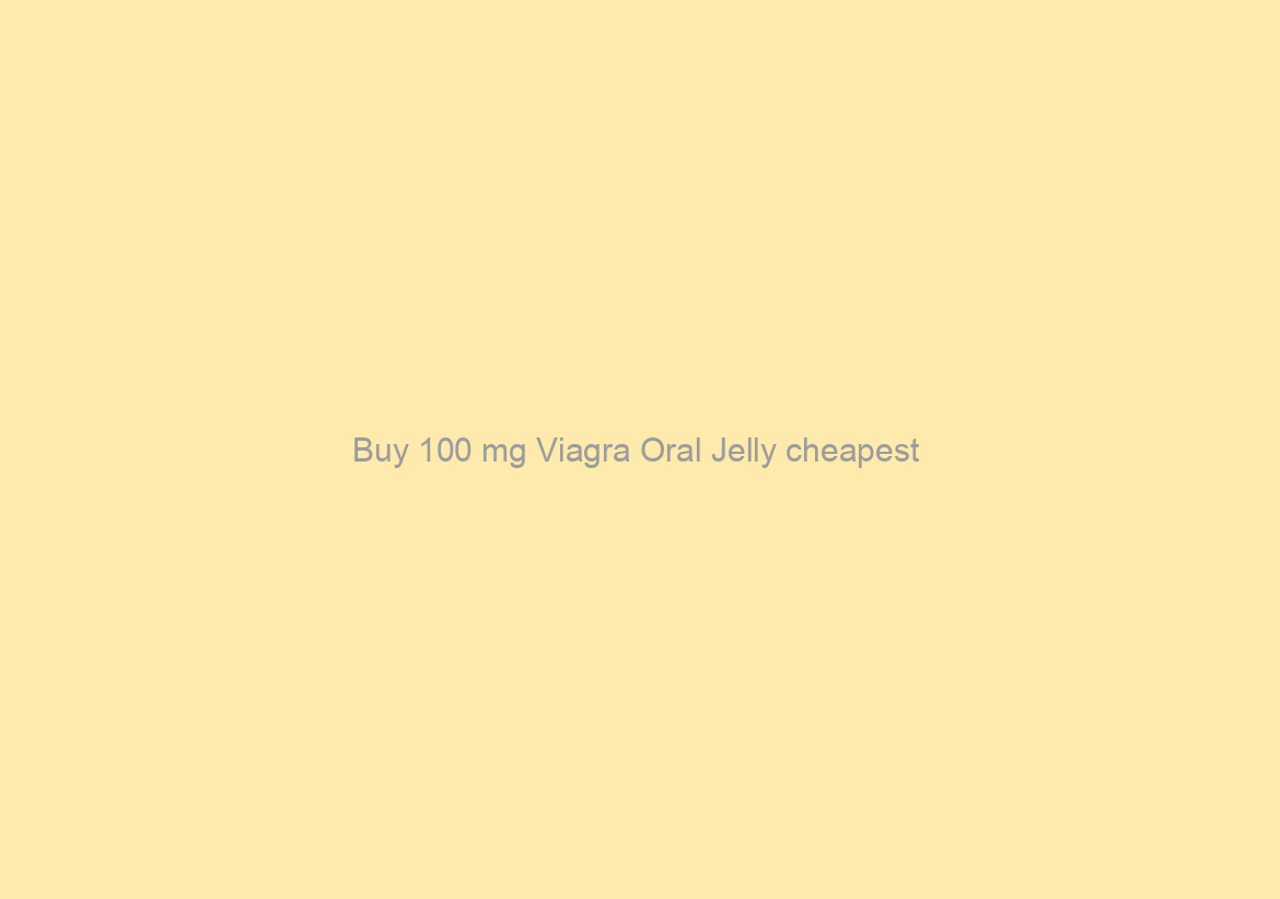 Buy 100 mg Viagra Oral Jelly cheapest / Free Airmail Or Courier Shipping